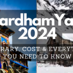 Char Dham Yatra 2024: Itinerary, Cost & Everything You Need to Know