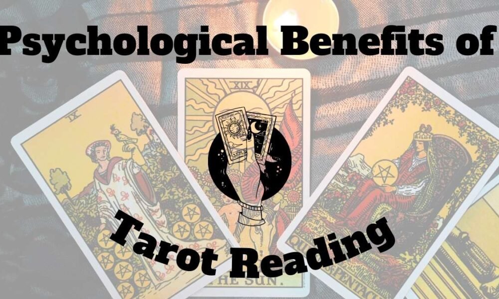 Psychological Benefits of Tarot Reading